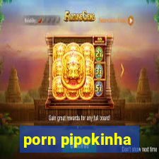 porn pipokinha